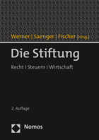Werner/Saenger/Fischer (Hrsg.): Die Stiftung. Recht / Sreuern / Wirtschaft, 2019